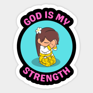 God Is My Strength Sticker